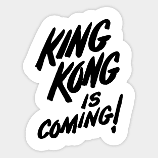 King Kong is Coming! Sticker